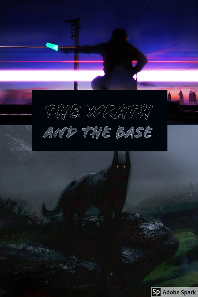The Wrath and the Base - Version 1